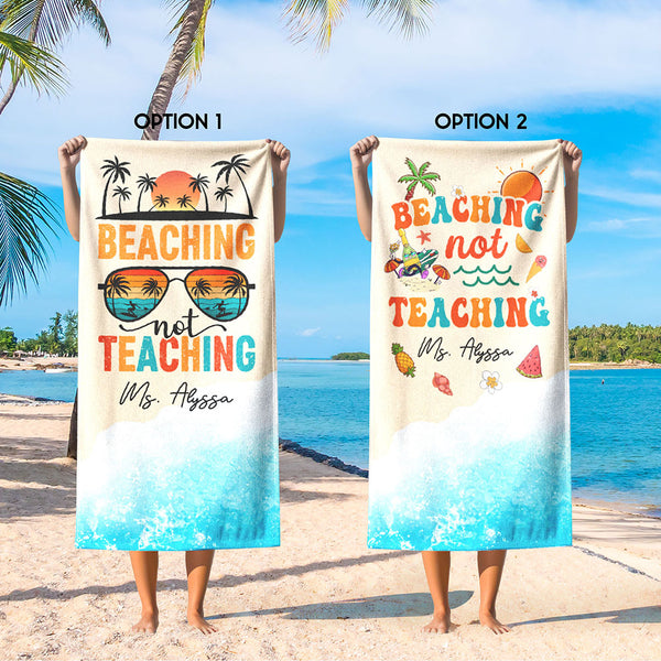 Personalized Teacher Gift, Beaching Not Teaching, Retired Beach Towel,Teacher Beach Towel,Teacher Retirement Gift with Name,Funny Retired   THR216TMN