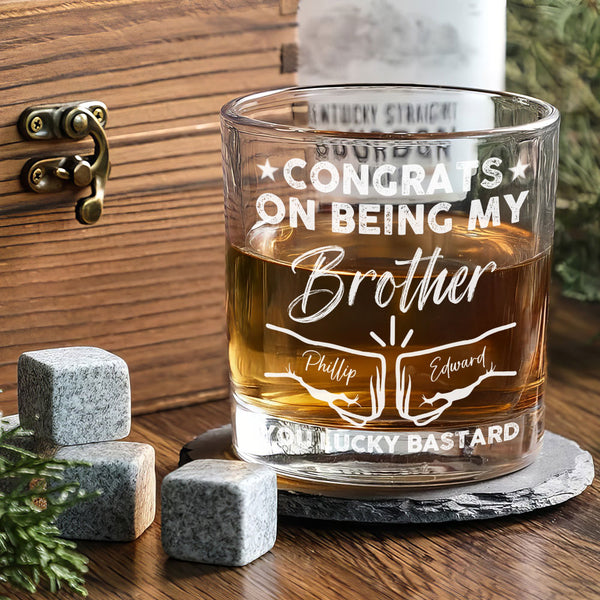 Custom Name Congrats On Being My Brother Whiskey Glass, Funny Gift for Brother, Brother's Engraved Wine Glass, Brother Drink Cup, Bro Gift TQN5096LTH