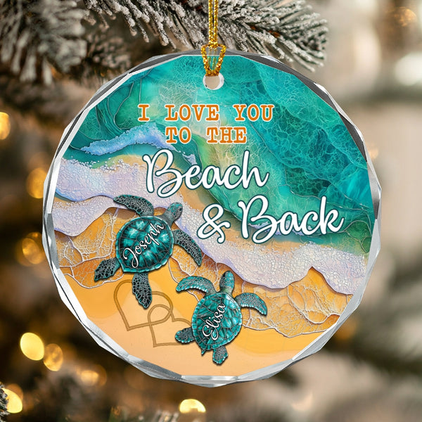 Beach Glass Ornament Personalized, I Love You to the Beach and Back, Sea Turtle Couple Gift, Ocean Christmas Ornament, Custom Coastal Decor TQN5600NGT