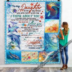 My Love For You Is Forever, My Daughter, Dolphin  Quilt Blanket Geembi™