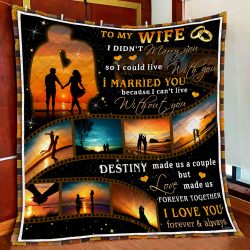 To My Wife. Love Made Us Forever Together Quilt Blanket Geembi™