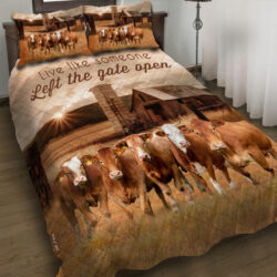 Farmhouse Cattle Live Like Someone Left The Gate Open Quilt Bedding Set Geembi™