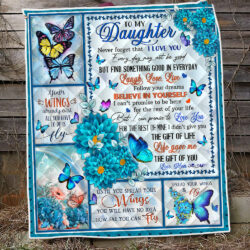Daughter Quilt Blanket Never Forget That I Love You, Love Mom, Butterfly MLH1966Q