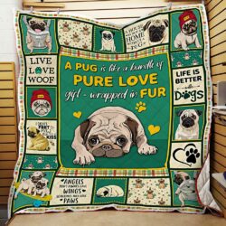 A Pug Is Like A Bundle Of Pure Love Gift-wrapped In Fur Quilt Blanket Geembi™