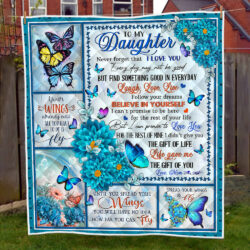 Daughter Quilt Blanket Never Forget That I Love You, Love Mom, Butterfly MLH1966Q