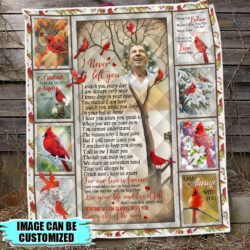 Personalized In Memory Of A Beloved One In Heaven. I Never Left You Cardinal Quilt Blanket THB1679QCT