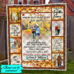Personalized Husband And Wife. Family Old Couple When We Get In The End Custom Name Quilt Blanket THH2711Qv2CT