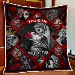 To My Love. You And Me We Got This Skull Couple Quilt Blanket THB2420Qn