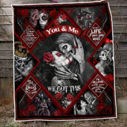 To My Love. You And Me We Got This Skull Couple Quilt Blanket THB2420Qn